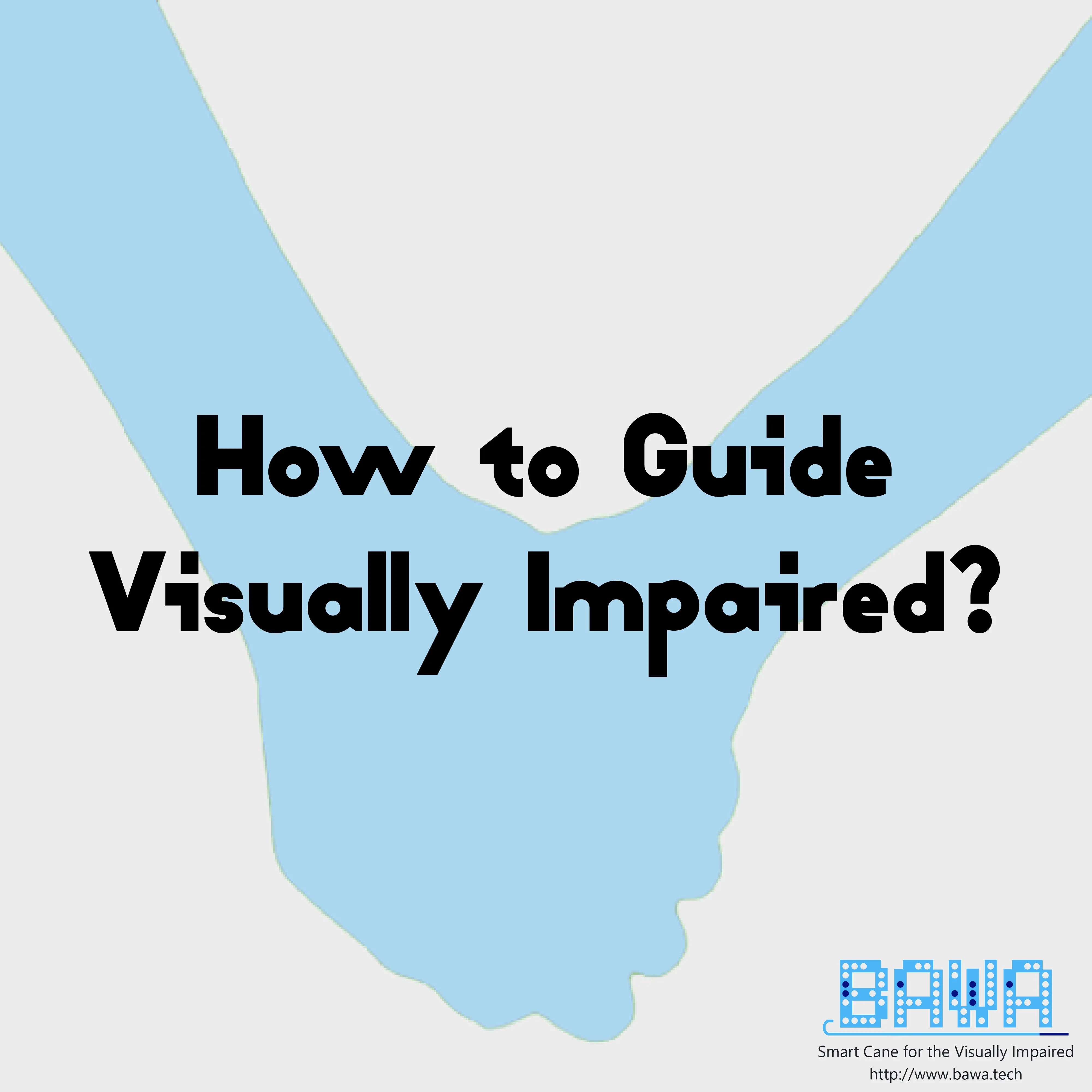 How to Guide a Visually Impaired Person